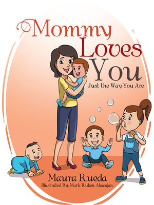cover image of Mommy Loves You Just the Way You Are